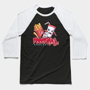 FOODFIGHT-ERS PODCAST Baseball T-Shirt